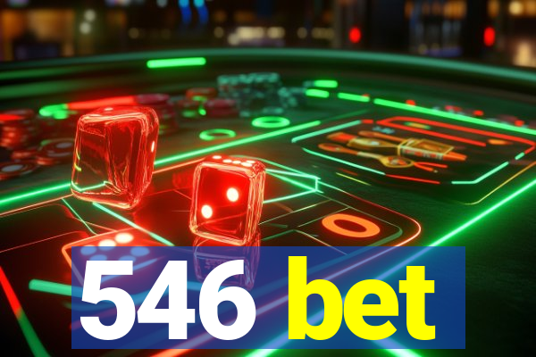 546 bet